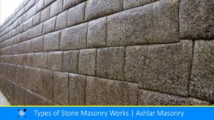 Read more about the article Types of Stone Masonry Works | Ashlar Masonry