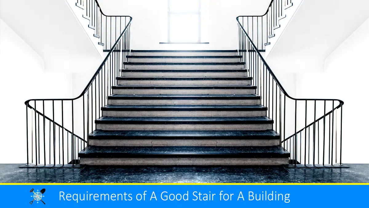 Read more about the article Requirements of A Good Stair for A Building