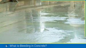 Read more about the article What is Bleeding in Concrete?