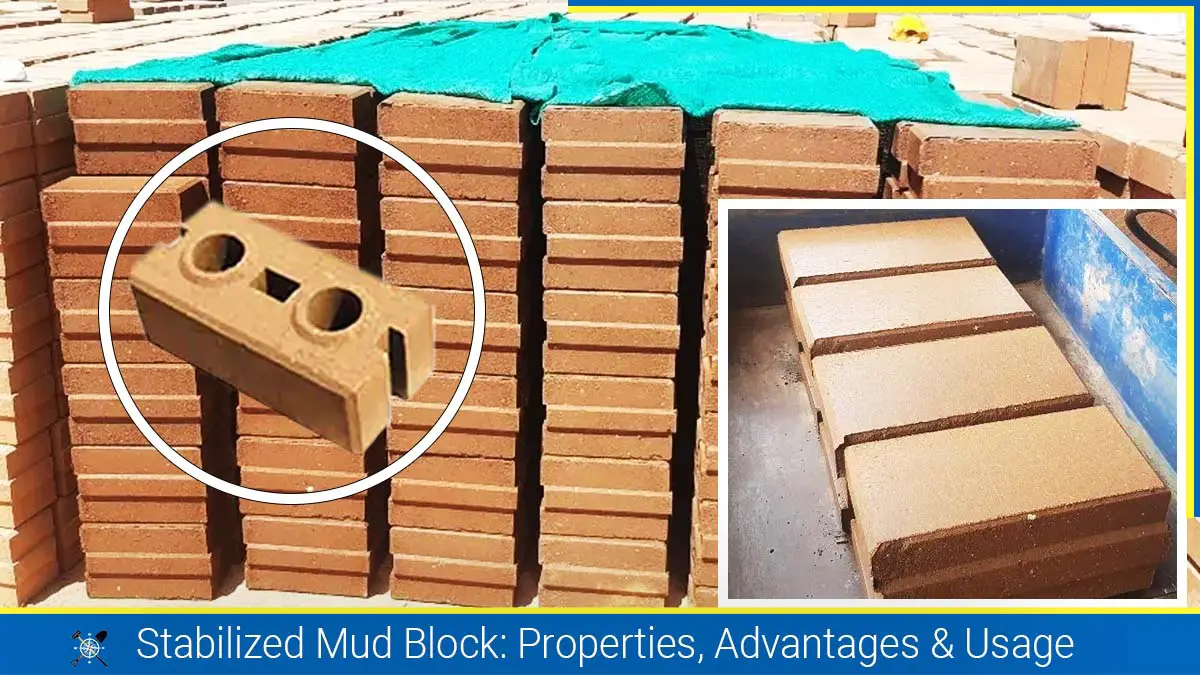 Read more about the article Stabilized Mud Block: Properties, Advantages & Usage