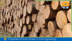 Read more about the article Properties of Good Timber As A Building Construction Materials