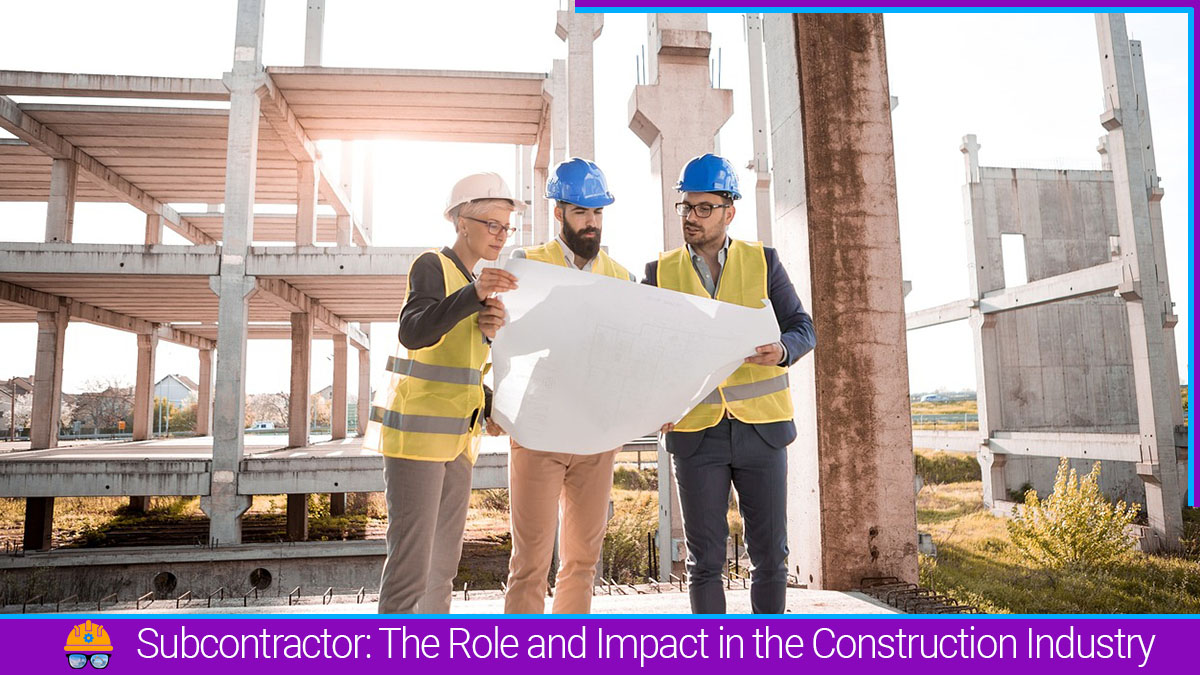 Read more about the article Subcontractors: Their Role and Impact on Construction