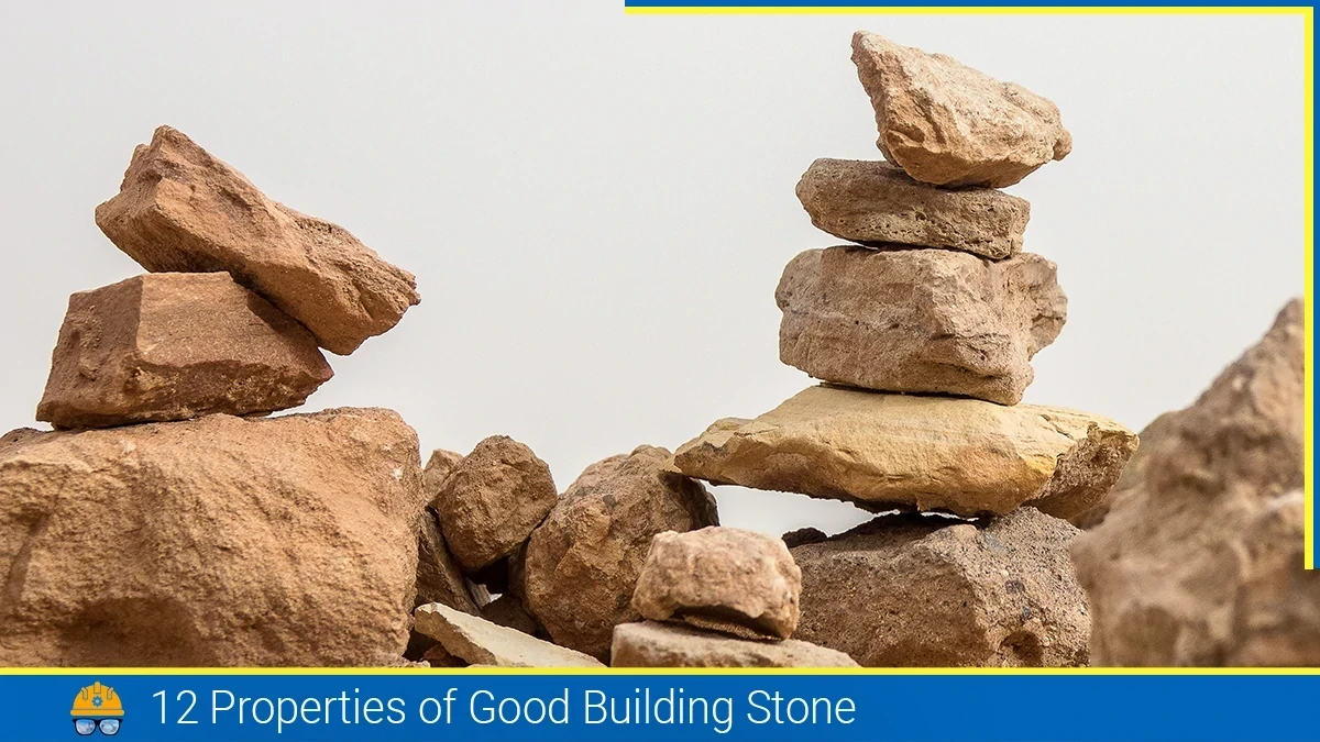 Read more about the article 12 Properties of Good Building Stone: Comprehensive Guide