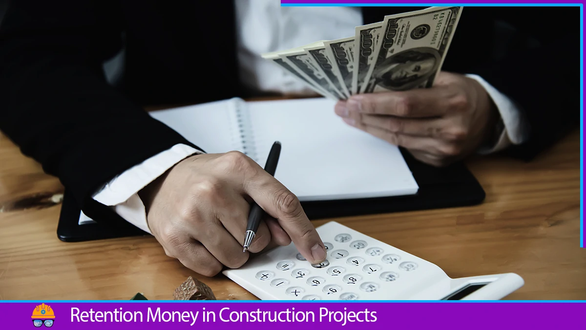 Read more about the article Retention Money in Construction Contract.