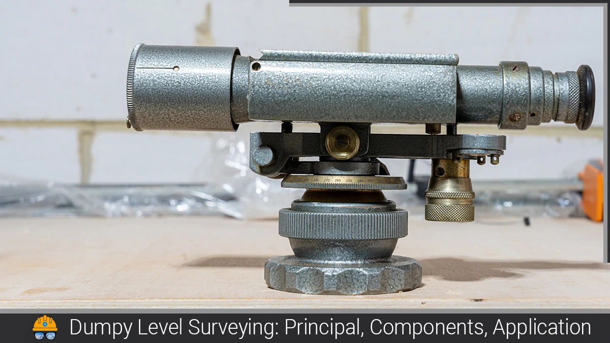 Read more about the article Dumpy Level Surveying: Principal, Components and Application