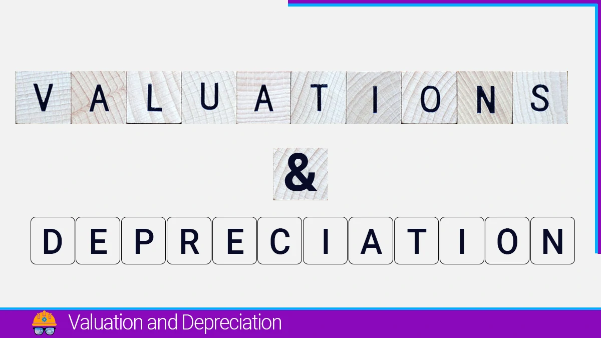 Valuation and Depreciation: Methods Of Calculation